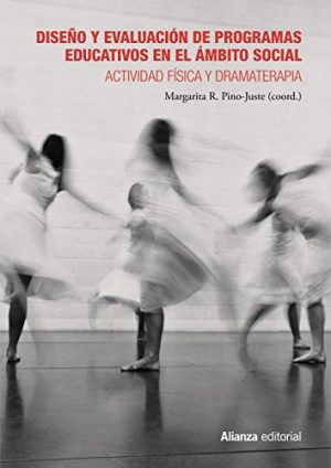DISEÑO Y EVALUACION DE PROGRAMAS EDUCATIVOS EN EL AMBITO SOCIAL - Actividad física y dramaterapia