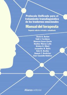 PROTOCOLO UNIFICADO PARA EL TRATAMIENTO TRANSDIAGNÓSTICO DE LOS TRASTORNOS EMOCIONALES. MANUAL DEL TERAPEUTA (2ª ED.)