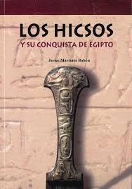 LOS HICSOS Y SU CONQUISTA DE EGIPTO