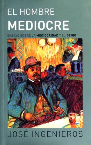 EL HOMBRE MEDIOCRE