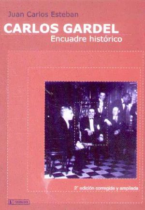 CARLOS GARDEL ENCUADRE HISTORICO