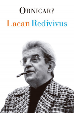 ORNICAR? - LACAN REDIVIVUS