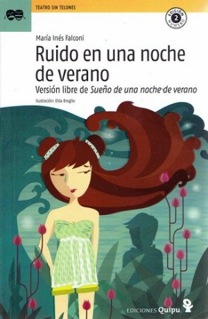 RUIDO EN UNA NOCHE DE VERANO- VERSION LIBRE DE SUEÑO DE UNA NOCHE DE VERANO