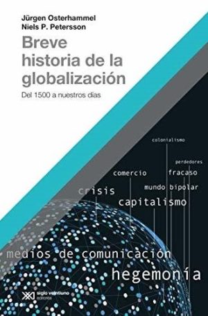 BREVE HISTORIA DE LA GLOBALIZACIÓN - De 1500 a nuestros días