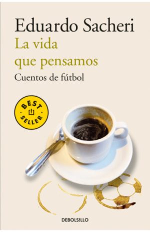 LA VIDA QUE PENSAMOS