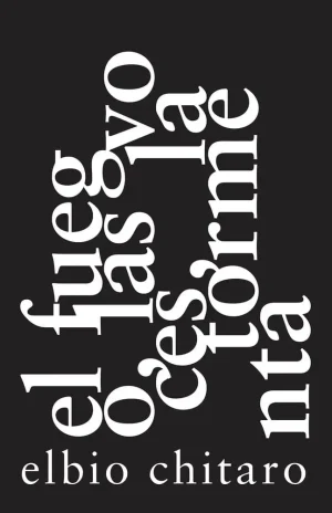 EL FUEGO, LAS VOCES, LA TORMENTA