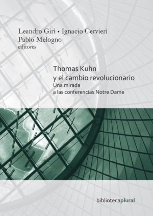 THOMAS KHUN Y EL CAMBIO REVOLUCIONARIO - UNA MIRADA A LAS CONFERENCIAS DE NOTRE DAME