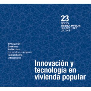VIVIENDA POPULAR 23 - INNOVACIÓN Y TECNOLOGÍA EN VIVIENDA POPULAR