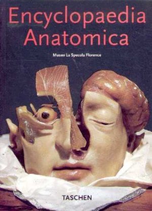 ENCYCLOPAEDIA ANATOMICA - Colección completa de figuras anatómicas de cera (MUSEO LA SPECOLA FLORENCE)