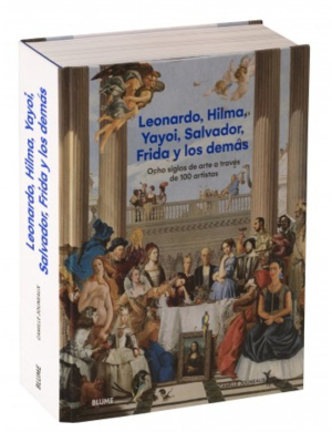 LEONARDO, HILMA, YAYOI, SALVADOR, FRIDA Y LOS DEMÁS - Ocho siglos de arte a través de 100 artistas