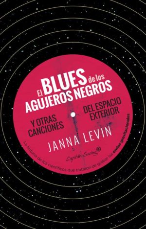 EL BLUES DE LOS AGUJEROS NEGROS Y OTRAS MELODIAS DEL ESPACIO EXTERIOR