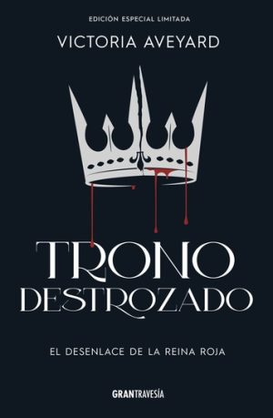 TRONO DESTROZADO - El desenlace de la Reina Roja