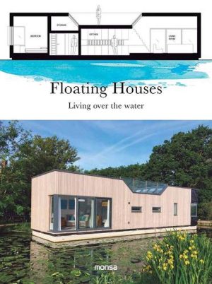 FLOATING HOUSES: LIVING OVER THE WATER