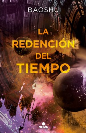 LA REDENCION DEL TIEMPO. Continuacion de la trilogia de Los tres cuerpos.