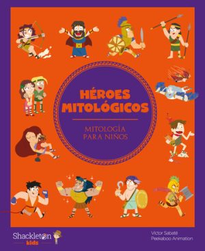HEROES MITOLOGICOS. MITOLOGIA PARA NIÑOS
