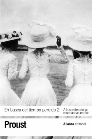 EN BUSCA DEL TIEMPO PERDIDO. 2. A LA SOMBRA DE LAS MUCHACHAS EN FLOR