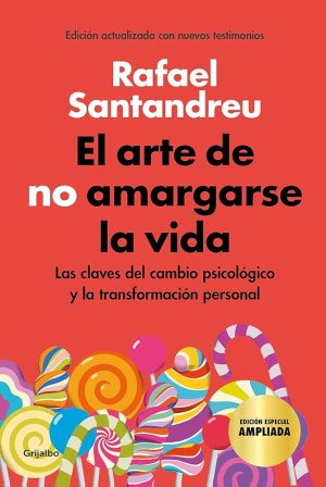 EL ARTE DE NO AMARGARSE LA VIDA - Edicion ilustrada