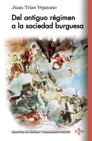DEL ANTIGUO REGIMEN A LA SOCIEDAD BURGUESA