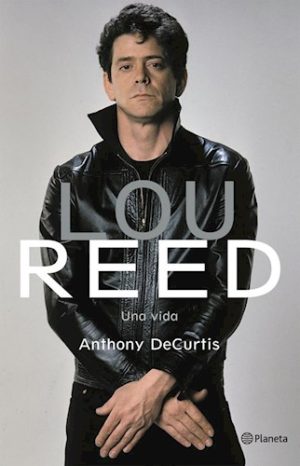 LOU REED. Una vida