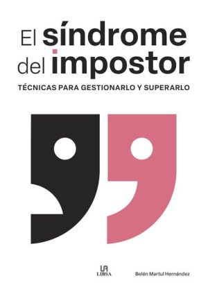 EL SÍNDROME DEL IMPOSTOR - Técnicas para gestionarlo y superarlo