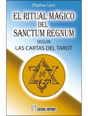 EL RITUAL MAGICO DEL SANCTUM REGNUM SEGUN LAS CARTAS DEL TAROT