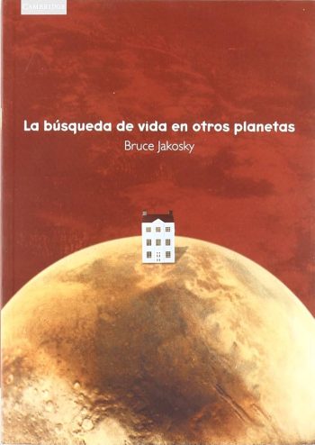 BUSQUEDA DE VIDA EN OTROS PLANETAS, LA