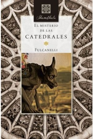 EL MISTERIO DE LAS CATEDRALES