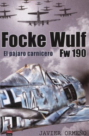 FOCKE WULF, El pájaro carnicero Fw 190