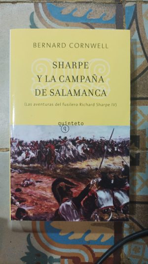 SHARPE Y LA CAMPAÑA DE SALAMANCA. (Las aventuras del fusilero Richard Sharpe, IV)