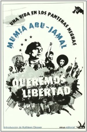 QUEREMOS LIBERTAD. Una vida con las panteras negras