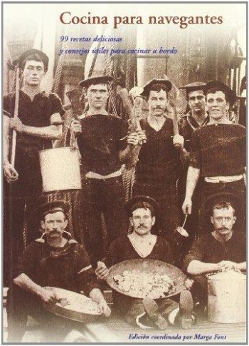 COCINA PARA NAVEGANTES - 99 recetas deliciosas y consejos utiles para cocinar a bordo