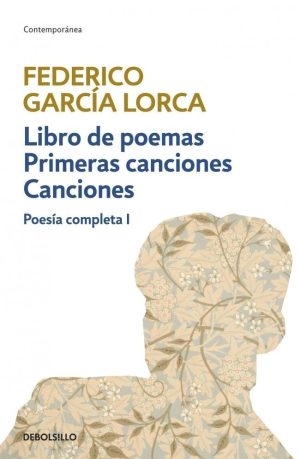 POESIA COMPLETA 1 (LIBRO DE POEMAS / PRIMERAS CANCIONES / CANCIONES)