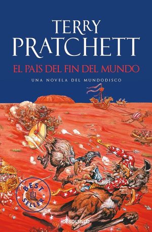 EL PAIS DEL FIN DEL MUNDO - Una novela de Mundodisco