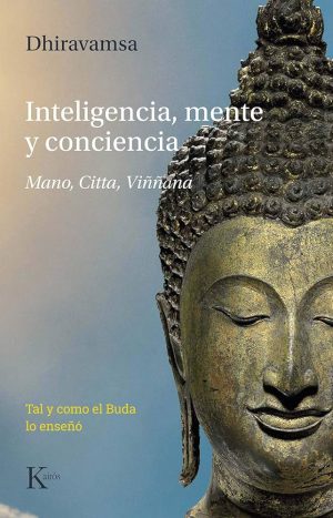 INTELIGENCIA, MENTE Y CONCIENCIA - Mano, Citta, Viññana