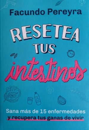 RESETEA TUS INTESTINOS