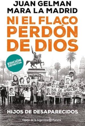 NI EL FLACO PERDON DE DIOS - Hijos de desaparecidos