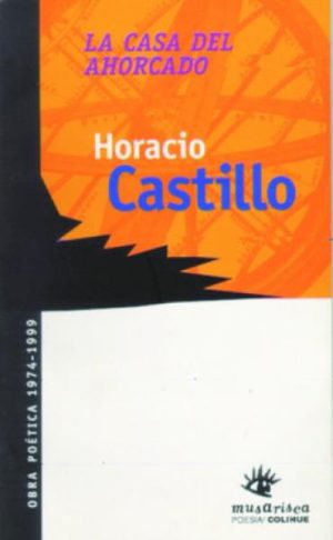 CASA DEL AHORCADO, LA (ANTOLOGÍA POETICA)