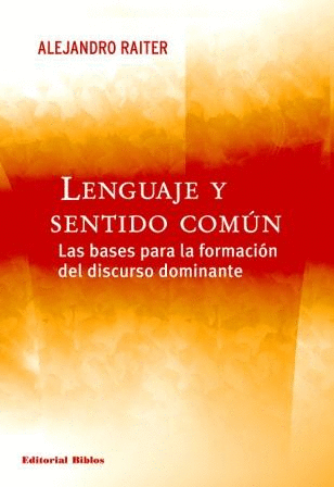 LENGUAJE Y SENTIDO COMÚN - Las bases para la formación del discurso dominante
