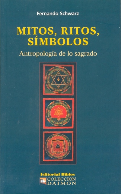 MITOS, RITOS, SIMBOLOS - Antropología de lo sagrado