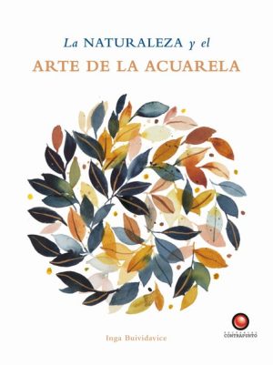 LA NATURALEZA Y EL ARTE DE LA ACUARELA