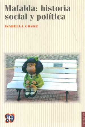 MAFALDA: HISTORIA SOCIAL Y POLITICA
