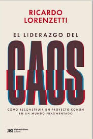EL LIDERAZGO DEL CAOS - Como reconstruir un proyecto comun en un mundo fragmentado