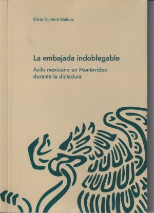 LA EMBAJADA INDOBLEGABLE