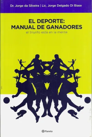 EL DEPORTE; MANUAL PARA GANADORES- EL TRIUNFO ESTA EN LA MENTE