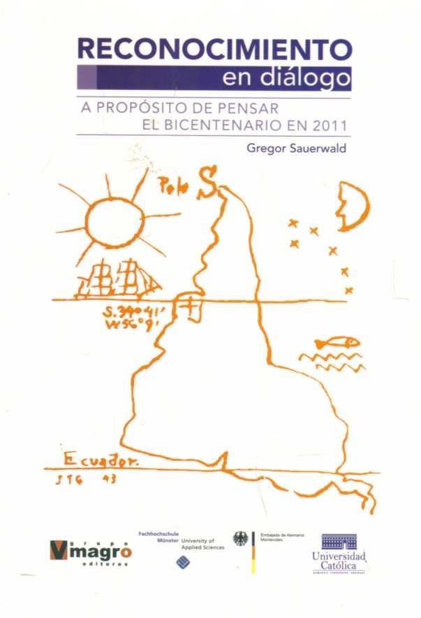 RECONOCIMIENTO EN DIALOGO. A PROPOSITO DE PENSAR EL BICENTENARIO EN 2011