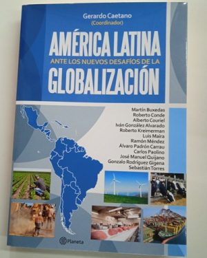 AMÉRICA LATINA ANTE LOS NUEVOS DESAFÍOS DE LA GLOBALIZACIÓN