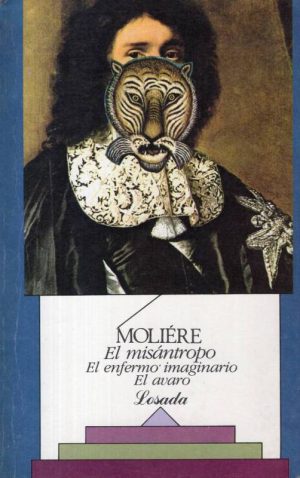 MISANTROPO, EL - EL ENFERMO IMAGINARIO - EL AVARO
