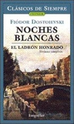 NOCHES BLANCAS - EL LADRON HONRADO