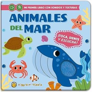 ANIMALES DEL MAR - Mi primer libro con sonidos y texturas