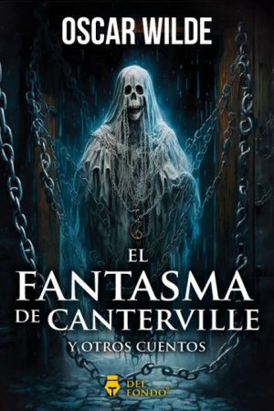 EL FANTASMA DE CANTERVILLE Y OTROS CUENTOS